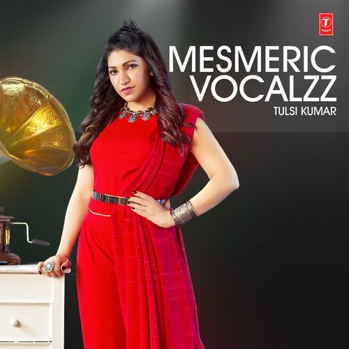 Mesmeric Vocalzz - Tulsi Kumar Guru Randhawa MP3 Download